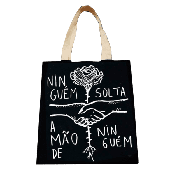 Ecobag Ninguém Solta a Mão de Ninguém